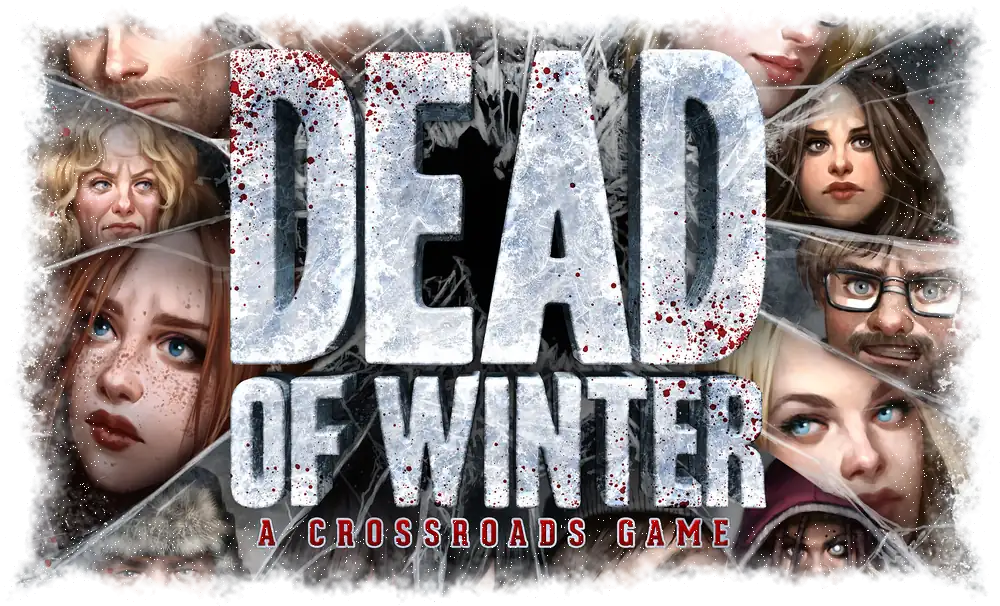 Dead of Winter: A Crossroads Game